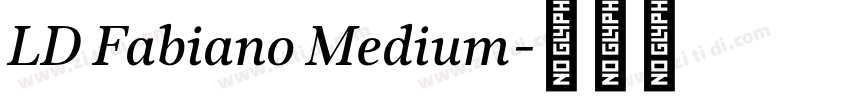 LD Fabiano Medium字体转换 LD Fabiano Medium字体转换